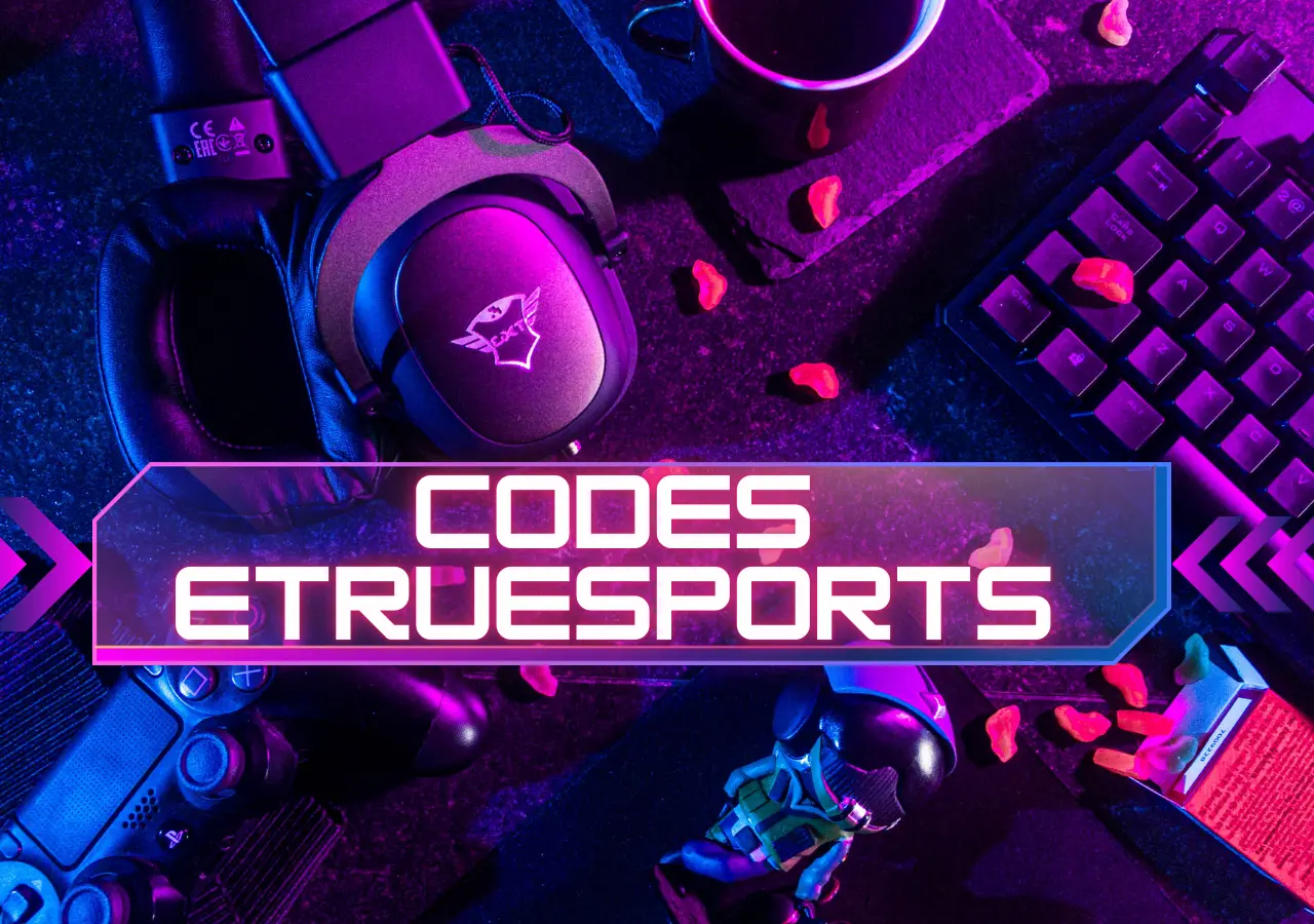 Codes Etruesports: Guide to Maximizing Your Gaming Experience