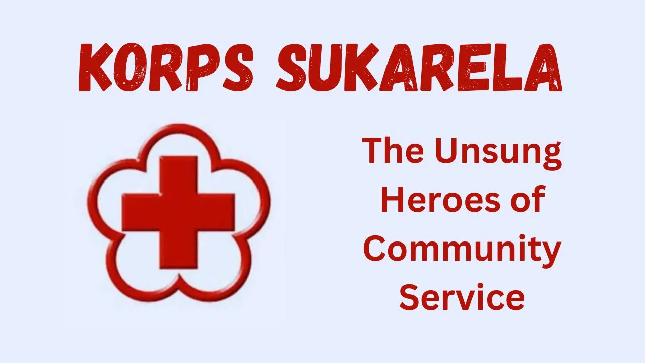 The Impact and Importance of Volunteer Corps (Korps Sukarela) in Community Development