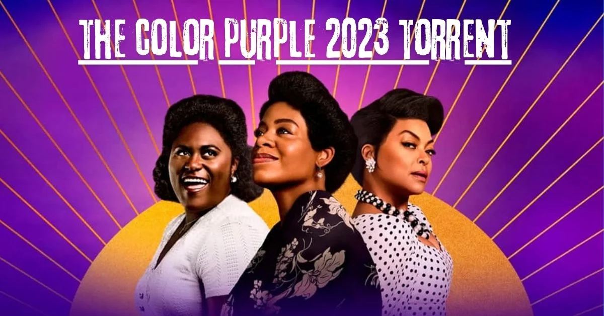 The Color Purple 2023: Everything You Need to Know Before Watching