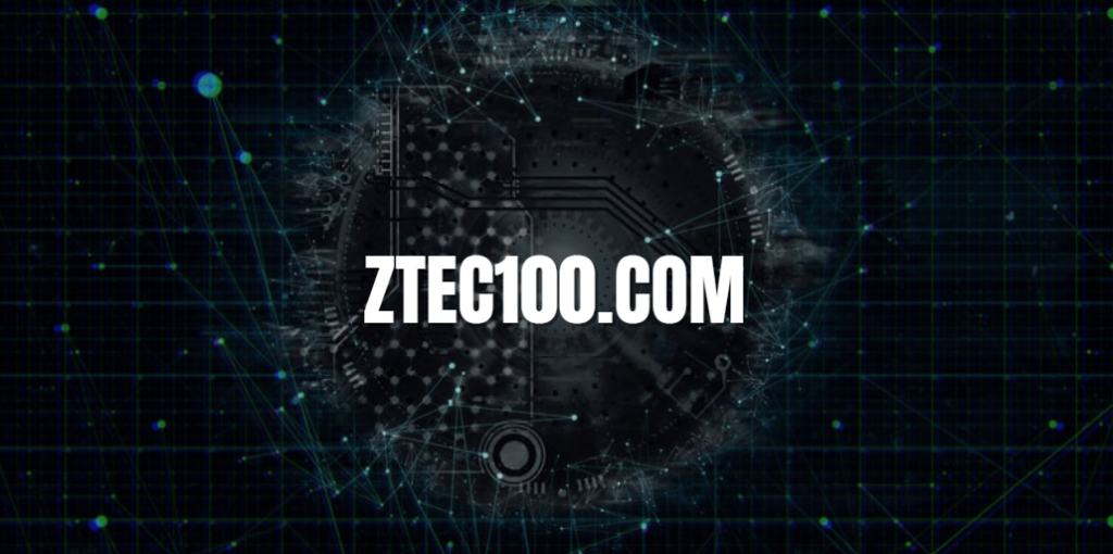 Exploring Ztec100.com: A Hub for Cutting-Edge Technology