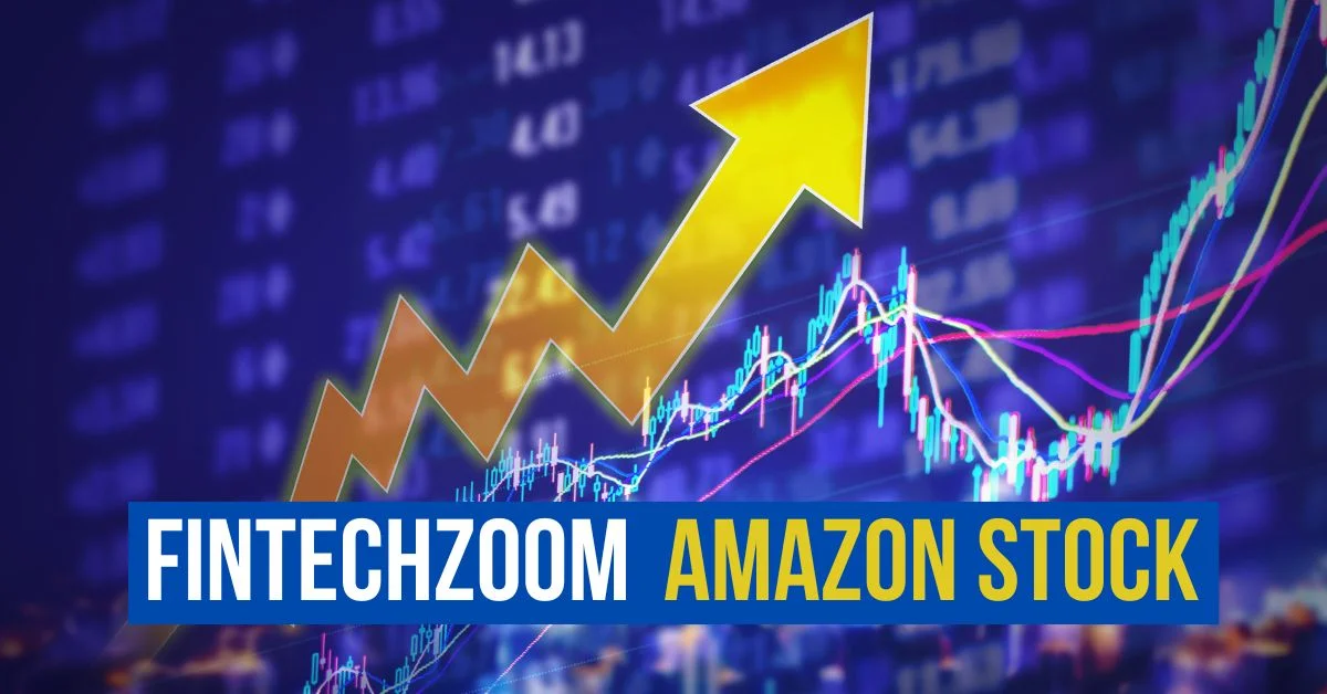 FintechZoom Amazon Stock: A Comprehensive Guide to Investing in Amazon through FintechZoom