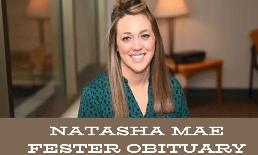 Remembering Natasha Mae Fester: A Life Well-Lived